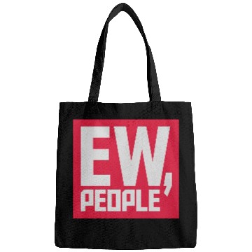 Discover ew people funny quote Bags