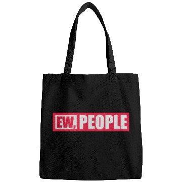 Discover ew people funny quote Bags