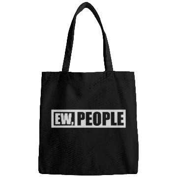 Discover ew people funny quote Bags