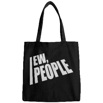 Discover ew people funny quote Bags