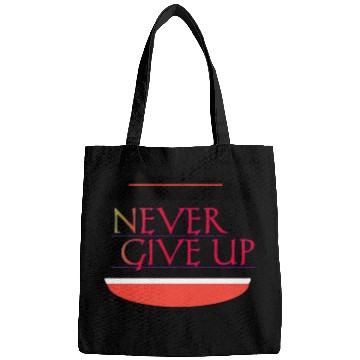 Discover Never give up Bags