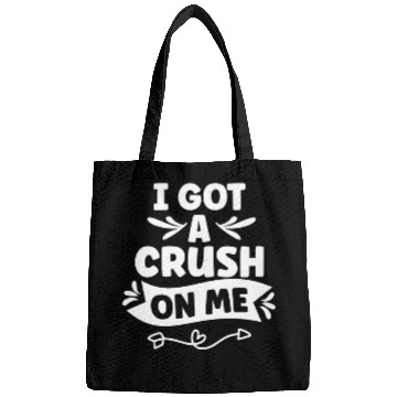 Discover I Got A Crush On Me Positive Myself Self Love Bags