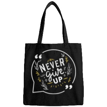 Discover quote never give up Bags