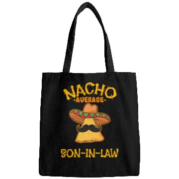 Discover Nacho Average Son In Law Mexican Dish Husband Cinc Bags