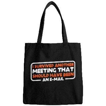 Discover I Survived Another Meeting 22 Bags