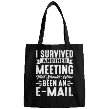 Discover I Survived Another Meeting 20 Bags