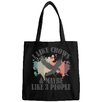 Discover I Like Crows and maybe like 3 People Raven Bags