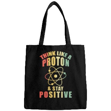 Discover Think Like A Proton & Stay Positive Chemistry Bags