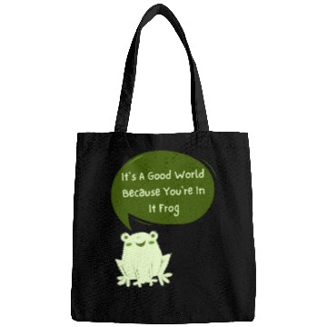 Discover It s a good world because you re in it Bags