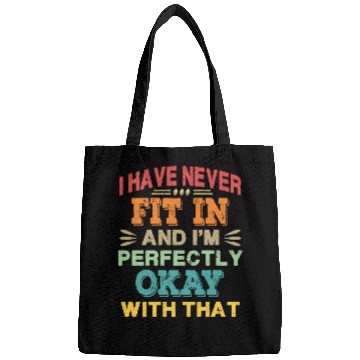 Discover I Have Never Fit In - Retro Bags
