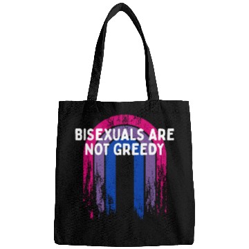 Discover Bisexuals Are Not Greedy Bi Positivity Bi Pride Bags