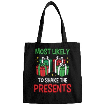 Discover Christmas Most Likely To Shake Presents Funny Xmas Bags