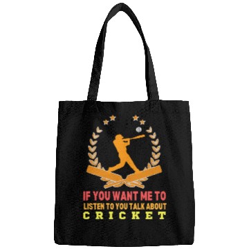 Discover If You Want Me To Listen To You Talk About Cricket Bags
