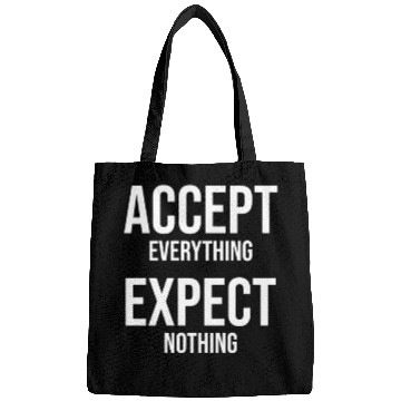 Discover Accept Everything, Expect Nothing - Gym, Hustle Bags