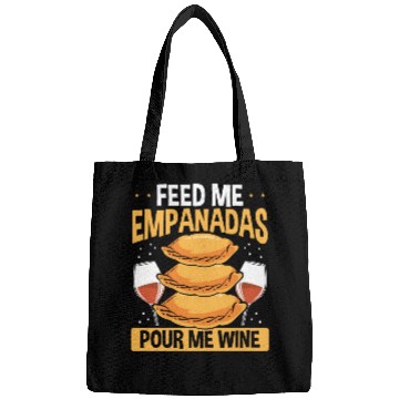 Discover Empanada Maker Feed me Empanadas Pour me Wine Bags