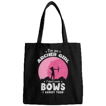 Discover I'm An Archer Girl I Don't Wear Bows I Shoot Them Bags