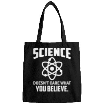 Discover Science Doesn't Care What You Believe - Chemistry Bags