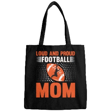 Discover Loud And Proud Football Mom Bags
