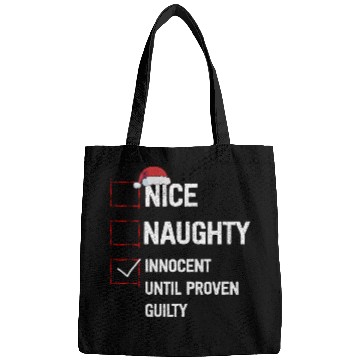 Discover Nice Naughty Innocent Until Proven Guilty Bags