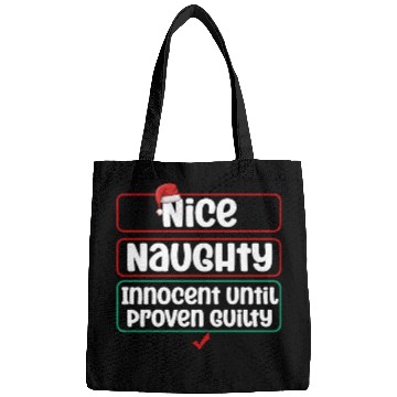 Discover Nice Naughty Innocent Until Proven Guilty Bags