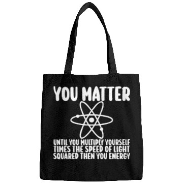 Discover You Matter Until You x by c2 Then You Energy Bags