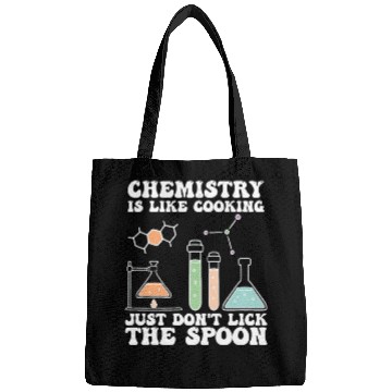 Discover Chemistry Is Like Cooking Just Dont Lick The Spoon Bags