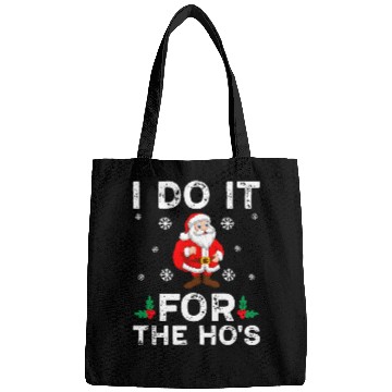 Discover I Do It For The Ho's Bags