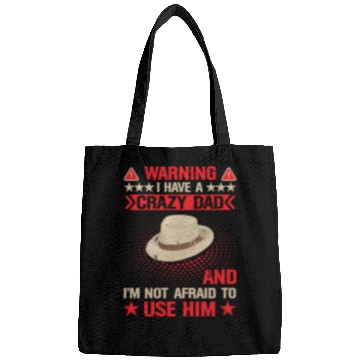 Discover Warning I Have A Crazy Dad Bags