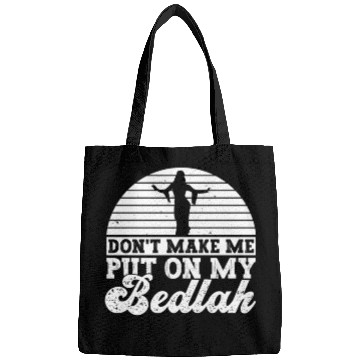 Discover Don't Make Me Put On My Bedlah - Belly Dance Bags
