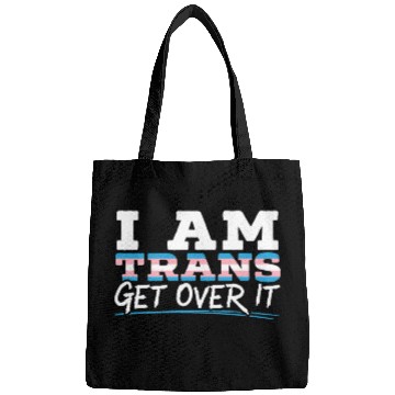 Discover I Am Trans Get Over It LGBTQ Pride Transgender Bags