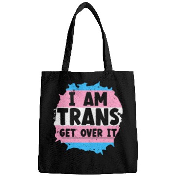 Discover I Am Trans Get Over It LGBTQ Pride Transgender Bags