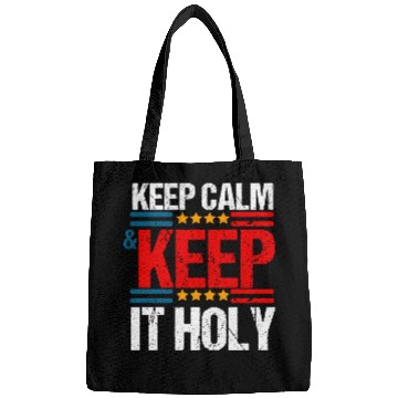 Discover Keep Calm And Keep It Holy Bags