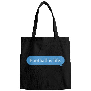 Discover Football Is Life Positive Message Lovers Football Bags