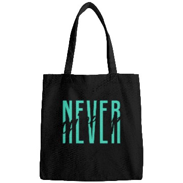 Discover NEVER GIVE UP Bags