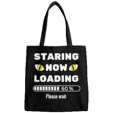Discover Cat eyes staring now loading please wait-sarcastic Bags