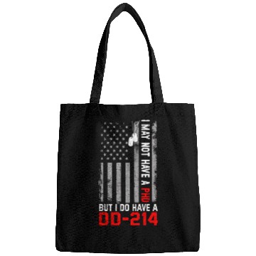 Discover Veterans - I May Not Have A PhD But Have DD-214 Bags