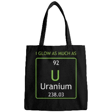 Discover I glow as much as U Uranium Glassware collector Bags