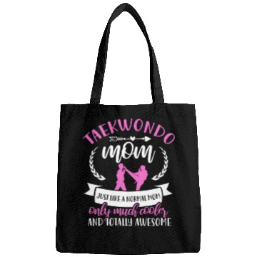 Discover Taekwondo Mom Just Like A Normal Mom Bags