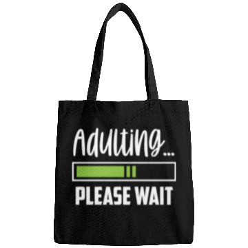 Discover Adulting Please Wait Adult Birthday Adulthood Bags