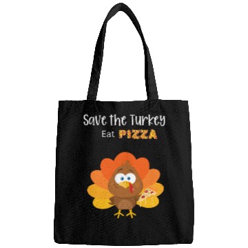Discover save a turkey eat pizza instead Bags