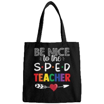 Discover Be Nice To The Sped Teacher Special Education Cute Bags