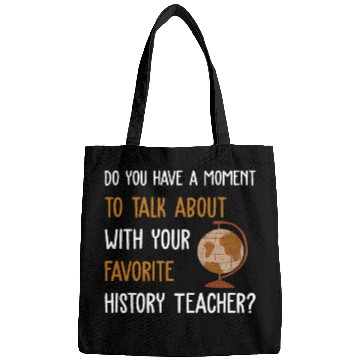 Discover talk about with your favorite History Teacher Bags