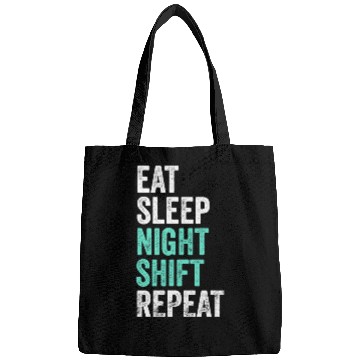 Discover Eat Sleep Night Shift Repeat Shift Worker Bags