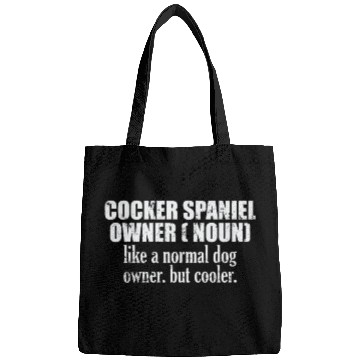 Discover Cocker Spaniel Owner cooler than a normal Dog Bags