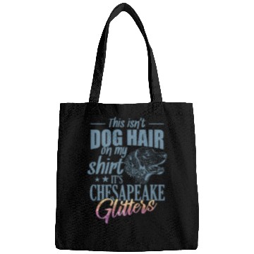Discover This isn't Dog Hair It's Chesapeake Glitters Bags
