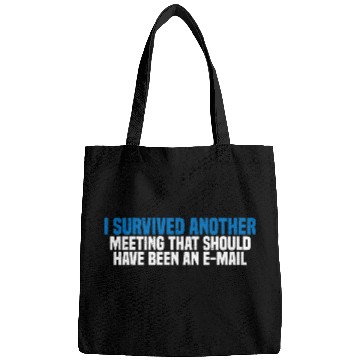 Discover I Survived Another Meeting 27 Bags