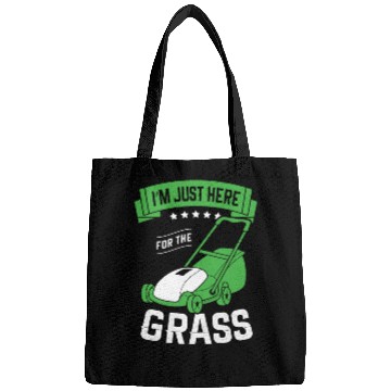 Discover I'm Just Here For The Grass Lawn Mower Landscaper Bags