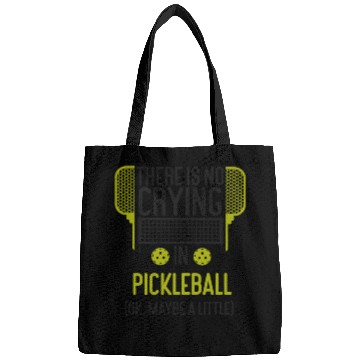 Discover Pickleball There Is No Crying In Bags