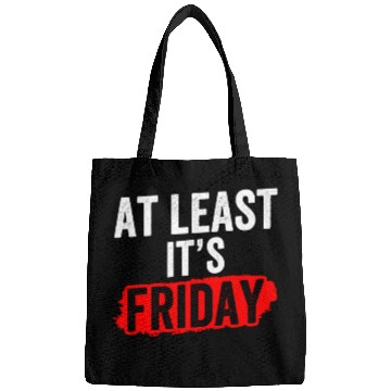 Discover At Least It's Friday Finally Weekend Sarcastic Bags