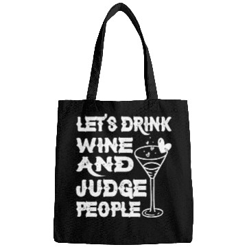 Discover Let's Drink Wine And Judge People 9 Bags